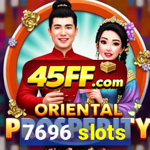 7696 slots